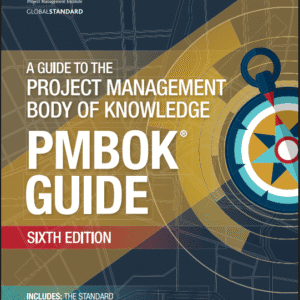 (A Guide to the Project Management Body of Knowledge (PMBOK Guide Sixth Edition